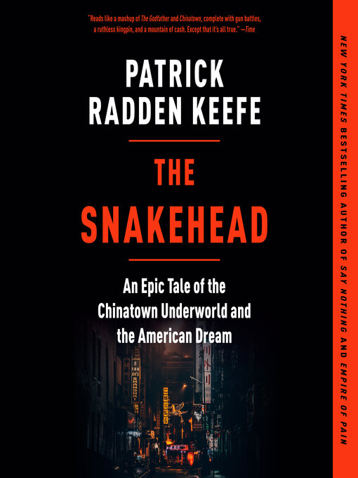 Title details for The Snakehead by Patrick Radden Keefe - Available
